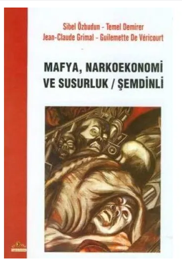 Mafya Narkoekonomi ve Susurluk Şemdinli